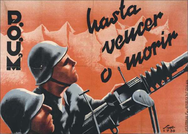 «Победить или умереть!» Плакат троцкистской республиканской партии ПОУМ, в составе ополчения которой воевал и будущий писатель Джордж Оруэлл (1936 год)